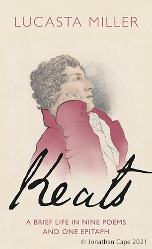 Keats: A Brief Life in Nine Poems and One Epitaph